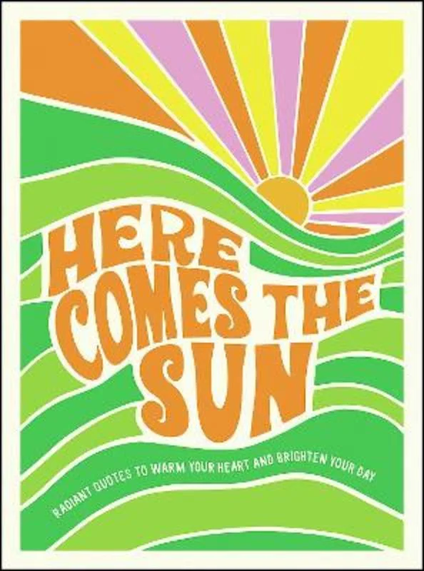 Here Comes the Sun